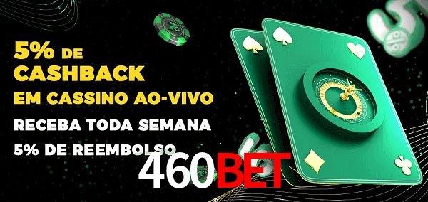 Promoções do cassino ao Vivo 460Bet